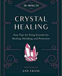 10 Minute Magic Crystal Healing(hc) by Ann Crane