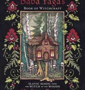 Baba Yaga's Book of Witchcraft by Madame Pamita