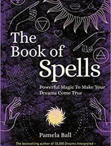 Book of Spells, Powerful Magic by Pamela Ball