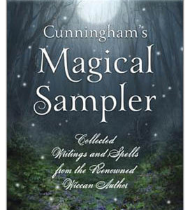 Cunningham's Magical Sampler by Scott Cunningham