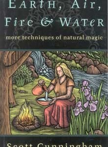 Earth, Air, Fire & Water by Scott Cunningham