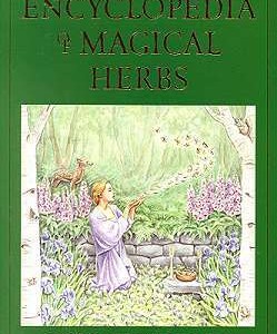 Encyclopedia Of Magical Herbs by Scott Cunningham