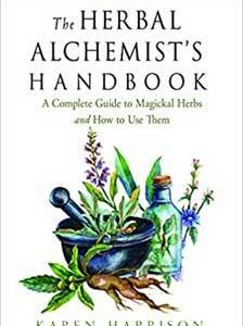 Herbal Alchemist's Handbook by Karen Harrison