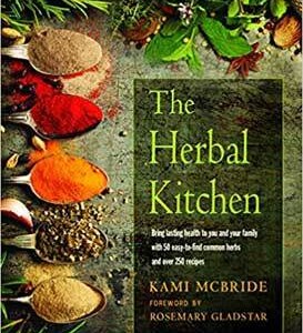 Herbal Kitchen by McBride & Gladstar