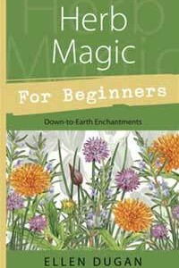 Herb Magic for Beginners by Ellen Dugan