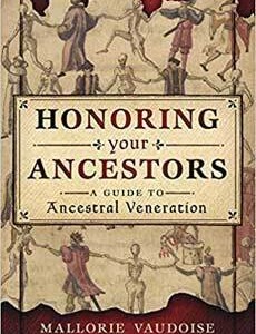 Honoring your Ancestors by Mallorie Vaudoise