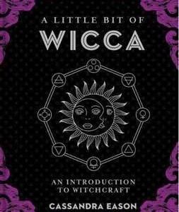 Little Bit of Wicca (hc) by Cassandra Eason