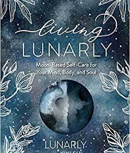 Living Lunarly (hc) by Kiki Ely
