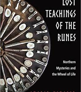 Lost Teachings of the Runes by Ingrid Kincaid