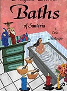 Magical Herbal Baths of Santeria by Carlos Montenegro