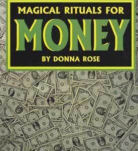 Magical Rituals for Money by Donna Rose