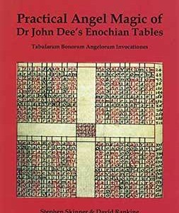 Practical Angelk Magic of Dr John Dee's Enochian Tables (hc) by Skinner & Rankine