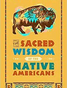 Sacred Wisdom of the Native Americans (hc) by Larry J Zimmerman