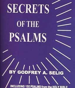 Secrets of the Psalms by Godfrey Selig