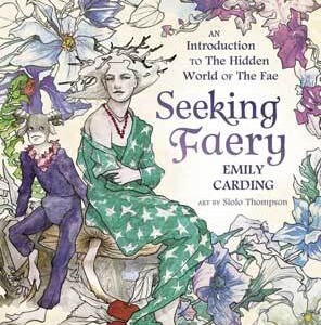 Seeking Faery (hc) by Emily Carding