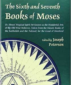 Sixth & Seventh Books of Moses (hc) by Joseph Peterson