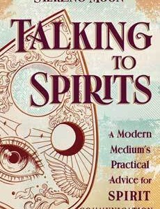 Talking to Spirits by Sterling Moon