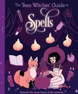 Teen Witches' Guide to Spells by Chown & Valentine