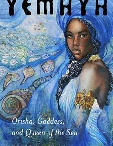 Yemaya, Orisha, Goddess, & Queen of the Sea by Raven Morgaine