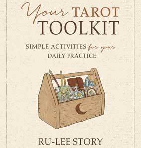 Your Tarot toolkit by Ru-Lee Story
