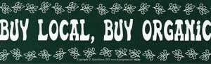 Buy Local, Buy Organic bumper sticker