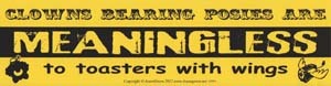 Clowns Bearing Posies are Meaningless to Toasters with Wings 11 1/2" x 3"