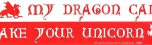 My Dragon Can Take Your Unicorn bumper sticker