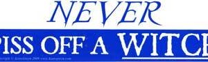 Never Piss Off A Witch bumper sticker
